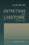 Entretiens sur l'histoire. Moyen age