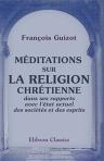 Méditations sur la religion chrétienne dans ses rapports avec l'état actuel des sociétés et des esprits