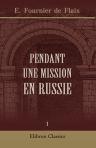Pendant une mission en Russie. Première série: A travers l'Allemagne. Tome 1