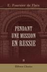 Pendant une mission en Russie. Première série: A travers l'Allemagne. Tome 2