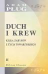 Duch i krew. Kilka zarysów z ?ycia towarzyskiego. Tom 2