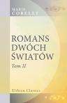 Romans dwóch ?wiatów. T?ómaczenie z angielskiego przez Mary? Wentz'l. Tom 2