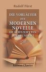 Die Vorläufer der Modernen Novelle im achtzehnten Jahrhundert. Ein Beitrag zur vergleichenden Litteraturgeschichte