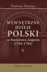 Wewn?trzne dzieje Polski za Stanis?awa Augusta (1764-1794). Badania historyczne ze stanowiska ekonomicznego i administracyjnego. Tom 5. Wydanie 2-ie