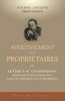 Avertissement aux propriétaires, ou lettre à m. Considérant, rédacteur de la Phalange, sur une défense de la propriété