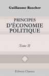 Principes d'économie politique. Traduit en français avec l'autorisation de l'auteur sur la deuxième édition et annotés par m. L. Wolowski. Tome 2