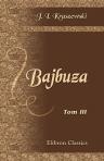Bajbuza. (Czasy Zygmunta III). Tom 3
