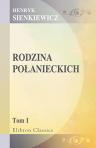 Rodzina Po?anieckich. Powie??. Tom 1