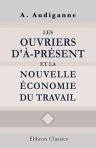 Les ouvriers d'à-présent et la nouvelle économie du travail