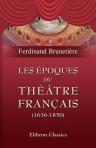 Les époques du théâtre français (1636-1850)