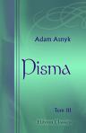 Pisma. Ely (Adam Asnyk). Tom 3. Poezye (ze spisami alfabetycznemi oraz obja?nieniem bibliografii i chronologii)