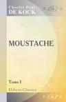 Moustache. Tome 1