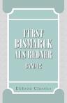 Fürst Bismarck als Redner. Vollständige Sammlung der parlamentarischen Reden Bismarcks seit dem Jahre 1847. Band 12. Kämpfe und Bekenntnisse 1881 und 1882