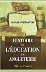 Histoire de l'éducation en Angleterre. Les doctrines et les écoles depuis les origines jusqu'au commencement du XIXe siècle