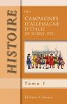 Histoire des campagnes d'Allemagne, d'Italie, de Suisse, etc. Pendant les années 1796, 1797, 1798 et 1799. Traduite de l'anglais par M***. Tome 1