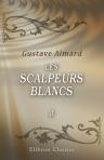 Les scalpeurs blancs. [2.] Le sacripant. (Oeuvres de Gustave Aimard)