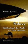 Histoire de l'établissement des Arabes dans l'Afrique Septentrionale. Selon les documents fournis par les auteurs Arabes