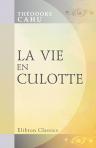 La vie en culotte. Vignettes et dessins par Henriot. Préface par Pierre Véron