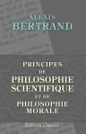 Principes de philosophie scientifique et de philosophie morale. À l'usage de la classe de mathématiques élémentaires, de la classe de première (sciences) et des candidats au baccalauréat secondaire classique (second examen, partie scientifique)