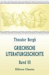 Griechische Literaturgeschichte. Band 3