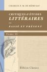 Critiques & études littéraires; ou, Passé et Présent. Tome 2