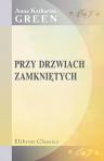 Przy drzwiach zamkni?tych. Przek?ad z angielskiego Eugenii ?mijewskiej