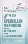 Leitfaden der speciellen Methodik für den Unterricht in der Elementarclasse