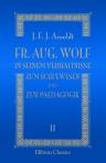 Fr. Aug. Wolf in seinem verhältnisse zum Schulwesen und zur Paedagogik. Von Prof. Dr. J. F. J. Arnoldt. Band 2. Technischer Theil