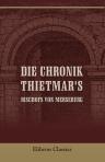 Die Chronik Thietmar's Bischofs von Merseburg. Nach der Ausgabe der Monumenta Germaniae übersetzt von Dr. J. C. M. Laurent. Mit einem Vorwort von J. M. Lappenberg