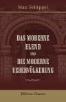 Das moderne Elend und die moderne Uebervölkerung. Ein Wort gegen Kolonien. Von Max Schippel