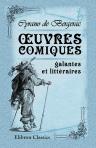 Oeuvres comiques, galantes et littéraires. Revue et publiée avec des notes par P.L. Jacob