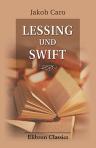 Lessing und Swift. Eine Studie über 'Nathan der Weise'. Von Dr. J. Caro