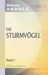 Die Sturmvögel. Cultur- und sittengeschichtlicher Roman aus dem Anfange des 16. Jahrhunderts. Band 1