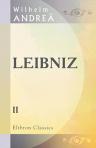 Leibniz. Ein lebens- und sittengeschichtlicher Roman aus der Perrükenzeit. Theil 2