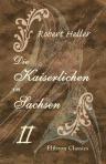 Die Kaiserlichen in Sachsen. Roman aus der Zeit des siebenjährigen Krieges. Band 2