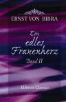 Ein edles Frauenherz. Ein Roman. Band 2