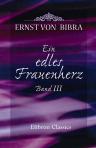 Ein edles Frauenherz. Ein Roman. Band 3