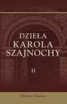 Dzie?a Karola Szajnochy. Tom 2. Szkice historyczne
