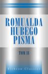 Romualda Hubego pisma. Poprzedzone zarysem biograficzno-krytycznym przez Karola Dunina. Tom 2