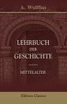 Lehrbuch der Geschichte. Mittelalter. Aus dem Russischen übersetzte und teilweise ergänzte Ausgabe