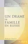 Un drame de famille en Russie. Par la princesse Alice Cantacuzène