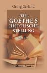 Ueber Goethe's historische Stellung. Eine Abhandlung