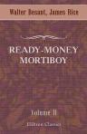Ready-Money Mortiboy. A Matter-of-Fact Story. Volume 2