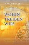 Wohin treiben wir?. Zwei Reden über Kultur und Kunst
