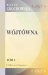Wójtówna. Powie??. Tom 1