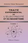 Traité expérimental de l'électricité et du magnétisme, et de leurs rapports avec les phénomènes naturels. Tome 1