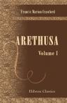 Arethusa. Volume 1