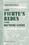 Ueber Fichte's Reden an die deutsche Nation