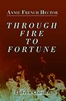 Through Fire to Fortune
