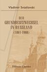 Der Grundbesitzwechsel in Russland (1861-1908). Von Prof. Dr. W. V. Swjatlowski